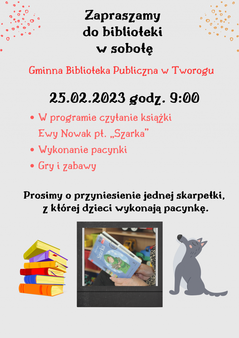 Plakat zapraszający dzieci do biblioteki w sobotę na czytanie książki pt. "Szarka"