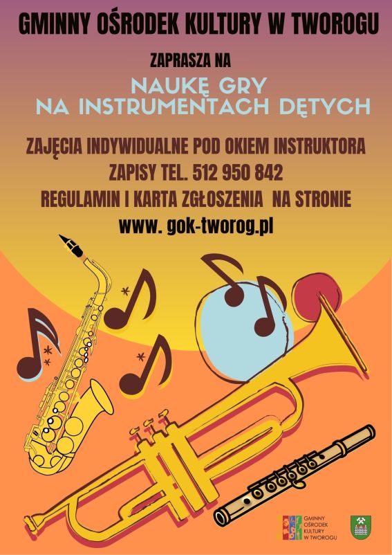 Gminny Ośrodek Kultury w Tworogu zaprasza na naukę gry na instrumentach dętych. Zajęcia indywidualne pod okiem instruktora. Zapisy tel. 512 950 842